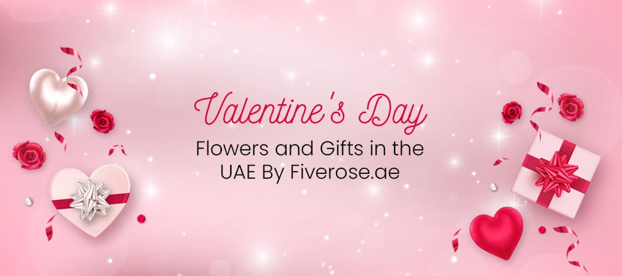 Love Blooms: Valentine's Day Flowers and Gifts in the UAE By Fiverose.ae